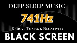 741Hz Remove Toxins amp Negativity Clear Aura Psychic Awaken Clear Infections amp Dissolve Toxins [upl. by Gipson]