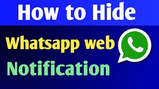 Whatsapp web scan Recent Whatsapp login Notification  how to hide whatsapp web notification🔥 [upl. by Liahcim393]