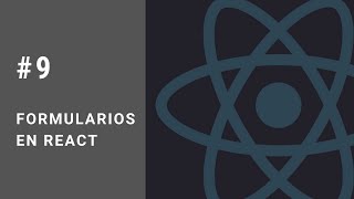 React 😍 💻  9 Formularios  onChange amp onSubmit   Curso de Reactjs [upl. by Nedry]