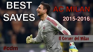 BEST SAVES  AC Milan 20152016 â—Ź Donnarumma Diego LĂłpez Abbiati [upl. by Magnusson199]