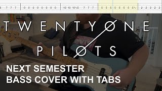 Twenty One Pilots  Next Semester Bass Cover with Tabs [upl. by Rhona]