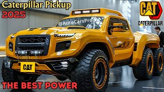 2025 Caterpillar Pickup THE BEST POWER Unveiled FIRST LOOK [upl. by Hinman319]