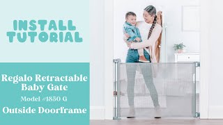 Regalo Retractable Baby Gate  Outside Doorframe Install Tutorial [upl. by Zia770]