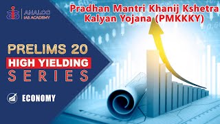 Pradhan Mantri Khanij Kshetra Kalyan Yojana PMKKKY  Economy  High Yielding Series [upl. by Gothar]