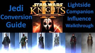 Star Wars KOTOR 2 Jedi Companion Influence Guide Lightside Walkthrough Handmaiden Mira Atton Bao Dur [upl. by Lynda]