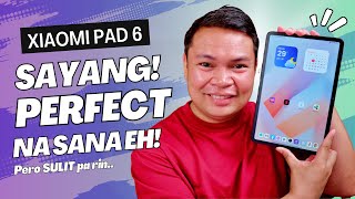 Xiaomi Pad 6  MAS SULIT PALA TO May Isang Problema Lang [upl. by Erma829]