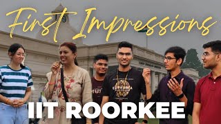 First Impressions of IIT Roorkee  Freshers 2023  Parents Reaction ✨ [upl. by Evannia695]