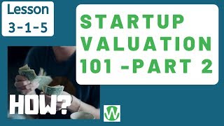 Top 7 Startup Valuation Methods  Valuation 101 Part 2  Crowdwise Academy 315 [upl. by Berl256]