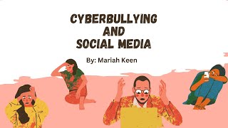 Cyberbullying and Social Media Presentation Mariah Keen [upl. by Madelle]