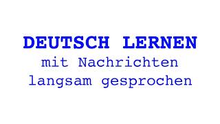 Deutsch lernen mit Nachrichten 02 11 2024  langsam gesprochen [upl. by Damas]