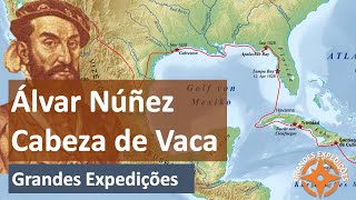 Grandes Expedições  Álvar Núñez Cabeça de Vaca [upl. by Ozan]