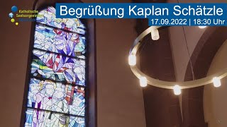 LIVE  Begrüßungsgottesdienst unseres neuen Kaplans Christian Schätzle [upl. by Aihtnys]