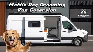 The Waggin Wagon A Mobile Dog Grooming Van Conversion [upl. by Rfinnej]