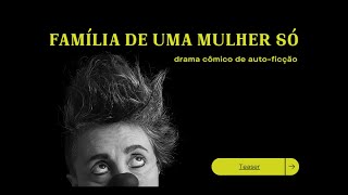 Família de uma Mulher Só  teaser do espetáculo [upl. by Bonnibelle699]