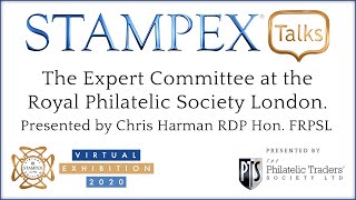 The RPSL at Virtual Stampex 2020 The Expert Committee at the RPSL by Chris Harman RDP Hon FRPSL [upl. by Vivyan]