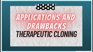 Advantages and Disadvantages of Therapeutic Cloning [upl. by Blondy758]