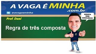 REGRA DE TRÊS COMPOSTA [upl. by Ahcire]