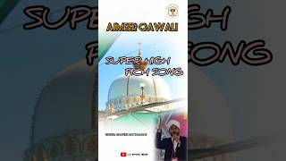 AJMEER QAWALISHAFEEK GATTAMANE  ISLAMIC MADH SONG PART 3 [upl. by Merrielle110]