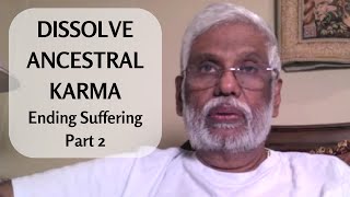 Help Your Ancestors and Your Own Spiritual Suffering Ending Suffering Part 2 [upl. by Yruam772]