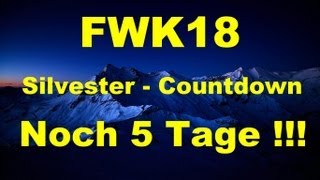 FWK18 Silvester Countdown  noch 5 Tage  FULL HD [upl. by Eardnoed]