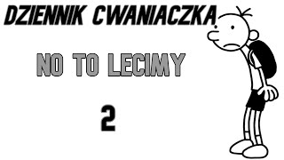 Dziennik Cwaniaczka No To Lecimy audiobook CZ 2 [upl. by Zendah263]