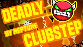 Deadly Clubstep by Neptune OnStream  Geometry Dash [upl. by Lengel68]