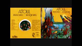 Atoll Musiciens Magiciens full album [upl. by Eeryt130]