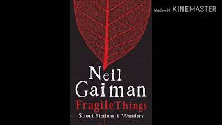 Fragile Things by Neil Gaiman। Story No 1। Latest Audio Book [upl. by Fulviah979]