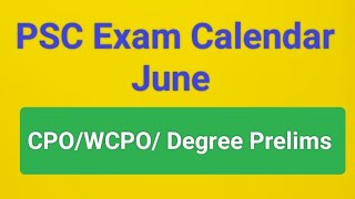 PSC Exam Calendar June 2024 CPO WCPO Degree Prelims stage 3 exam date [upl. by Yrak]