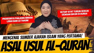 MENGENAL ASAL USUL ALQURAN [upl. by Nilram]