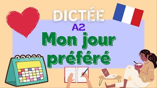 Mon jour préféré  AllinOne French Dictation Exercise [upl. by Adihsaar888]