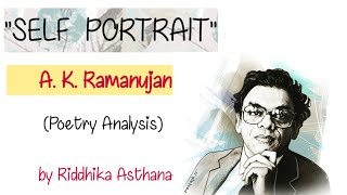 Self Portrait by A K Ramanujan summary by Riddhika Asthana [upl. by Prud]