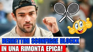 Berrettini Sconfigge Blockx in una Rimonta Epica [upl. by Mirilla605]