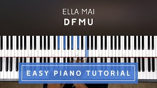 ELLA MAI  DFMU EASY PIANO TUTORIAL [upl. by Ushijima]