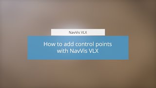 NavVis VLX How to add control points with NavVis VLX [upl. by Ariada]