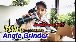 UNBOXING BRUSHLESS CORDLESS ANGLE GRINDER mini angle grinder ladderman angle grinder Bosch 12v [upl. by Wivinia]