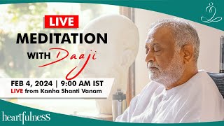 Live Meditation With Daaji from Kanha Shanti Vanam  4 Feb 2024  0900 AM IST  Heartfulness [upl. by Enihpad]