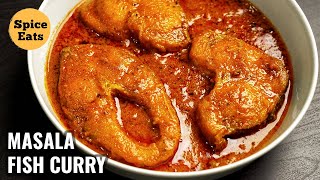 ROHU MASALA FISH CURRY  MASALA FISH CURRY RECIPE  FISH CURRY BY SPICE EATS [upl. by Ainitsirc380]