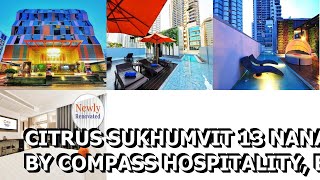 Citrus Sukhumvit 13 Nana Bangkok by Compass Hospitality Bangkok Thailand [upl. by Veda]