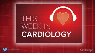 Aug 02 2024 This Week in Cardiology Podcast [upl. by Eniaj]