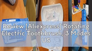 Review Aliexpress Rotating Electric Toothbrush 3 Modes USB Fast Rechargeable Rotary Electric Too [upl. by Nnahs]