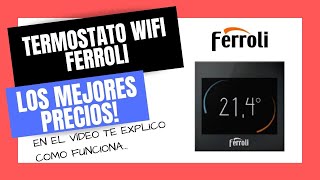 🥇Termostato WIFI Caldera Ferroli BlueHelix Tech y Pro Instalación [upl. by Leonie]