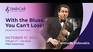 With The Blues You Cant Lose Prof Anthony Kidonakis Masterclass [upl. by Laenahtan]