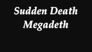 Sudden Death  Megadeth Lyrics in Description [upl. by Ynohtnaluap985]