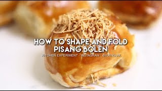 SHAPING amp FOLD PISANG BOLEN [upl. by Sara-Ann306]