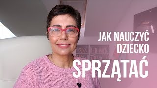 Jak nauczyć małe dziecko sprzątaćKasia Sawicka [upl. by Calhoun422]