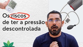 Alerta Os RISCOS de ter a PRESSÃO descontrolada [upl. by Tulley111]