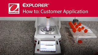 How to Customer Application  OHAUS Explorer™ Semi Micro Laboratory Balances [upl. by Croner829]