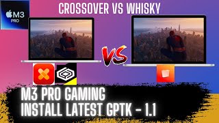 M3 Pro Gaming  Installing Latest GPTK 11 Release  Crossover vs Whisky  Which one is better [upl. by Hussey]