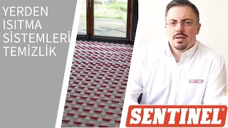 YERDEN ISITMA SİSTEMLERİ Temizlik ve Bakım Hangi Sentinel Ürünü Kullanılmalı [upl. by Araem]